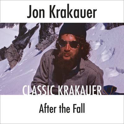 After the Fall Audiobook, by Jon Krakauer