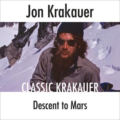 Descent to Mars Audiobook, by Jon Krakauer
