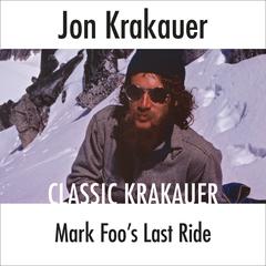 Mark Foo's Last Ride Audiobook, by Jon Krakauer