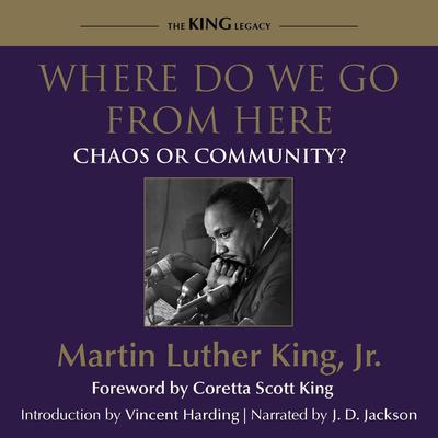 Where Do We Go From Here: Chaos or Community? Audiobook, by 