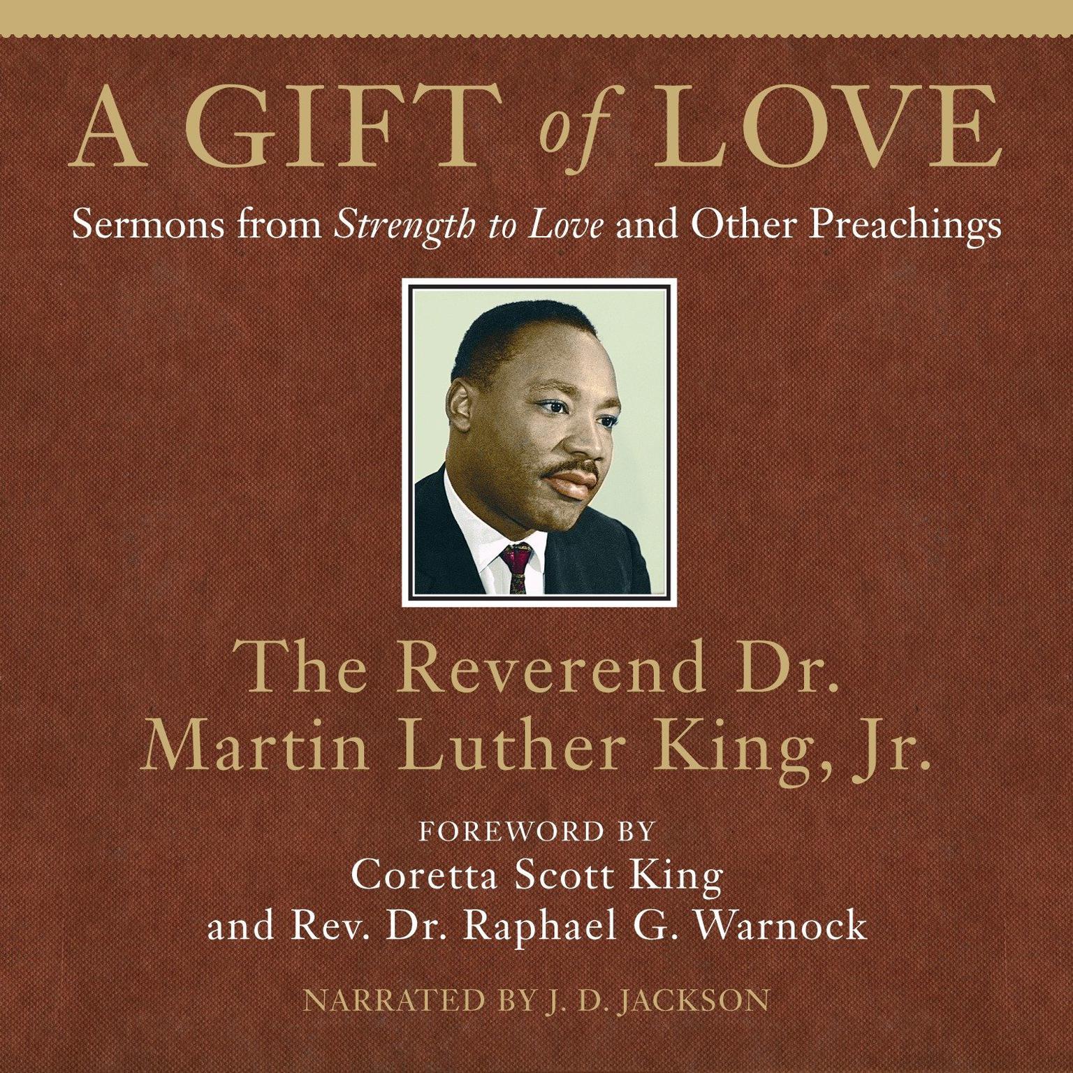 A Gift of Love: Sermons from Strength to Love and Other Preachings Audiobook, by Martin Luther King