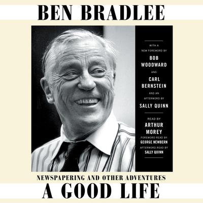 A Good Life: Newspapering and Other Adventures Audiobook, by 