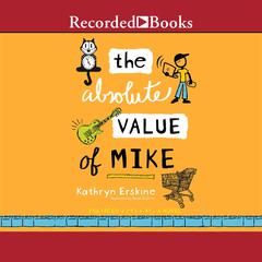 The Absolute Value of Mike Audiobook, by Kathryn Erskine