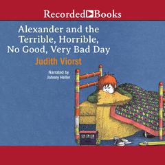 Alexander and the Terrible, Horrible, No Good, Very Bad Day Audiobook, by Judith Viorst