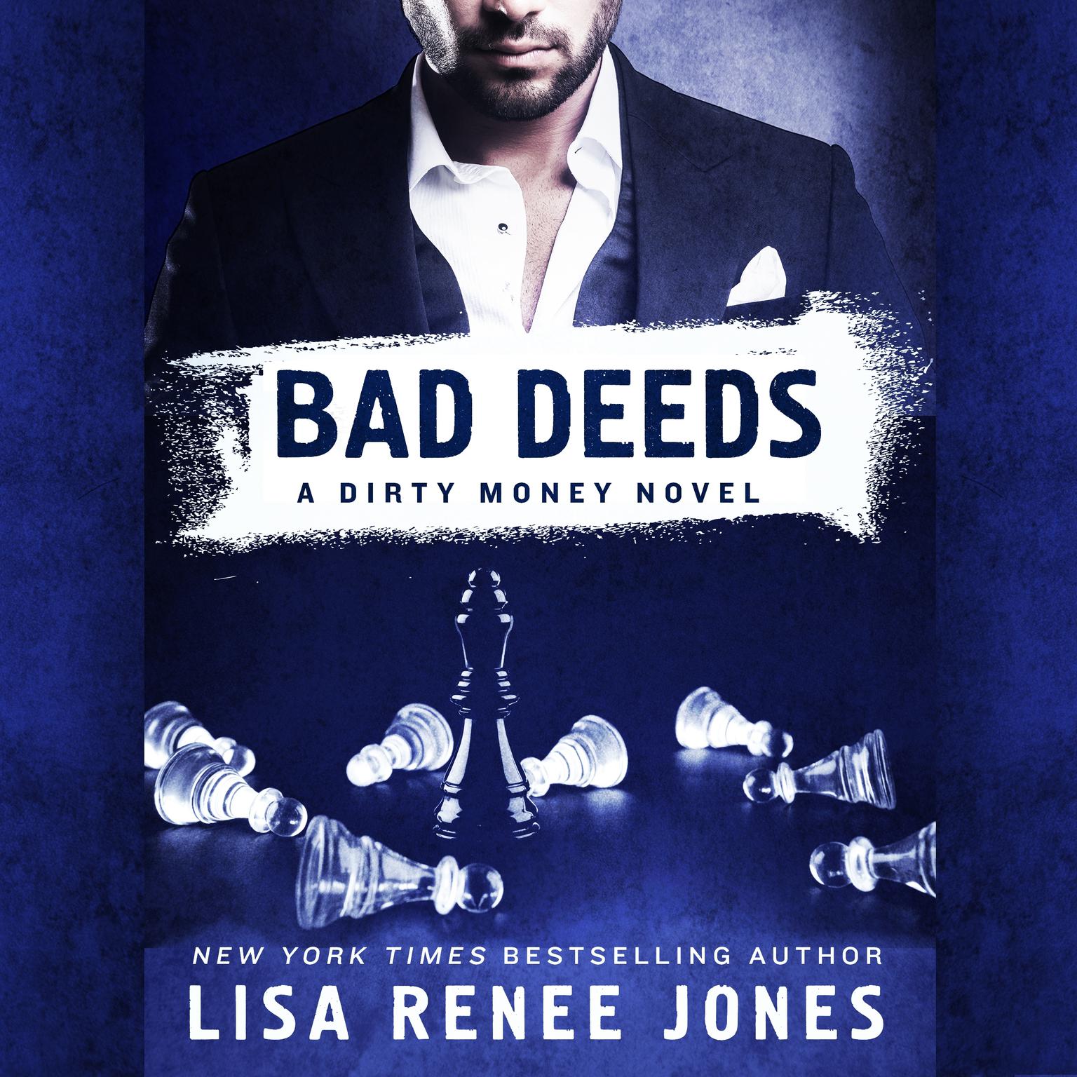 Bad Deeds: A Dirty Money Novel Audiobook, by Lisa Renee Jones