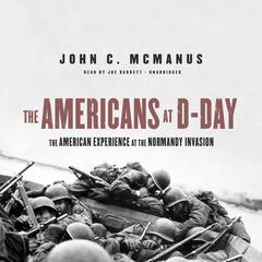 The Americans at D-Day: The American Experience at the Normandy Invasion Audiobook, by 