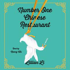 Number One Chinese Restaurant: A Novel Audiobook, by Lillian Li