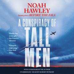 A Conspiracy of Tall Men Audiobook, by Noah Hawley