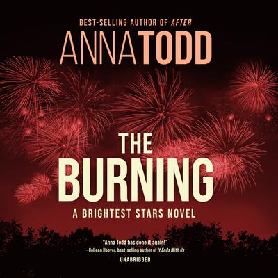 The Burning Audiobook, by Anna Todd