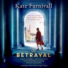 The Betrayal: The Top Ten Bestseller Audiobook, by Kate Furnivall