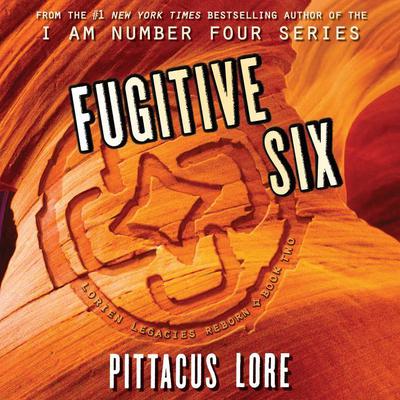 Fugitive Six Audiobook, by Pittacus Lore