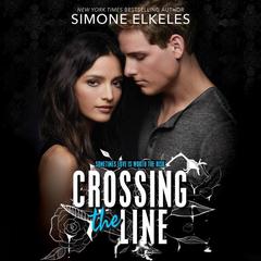 Crossing the Line Audiobook, by Simone Elkeles