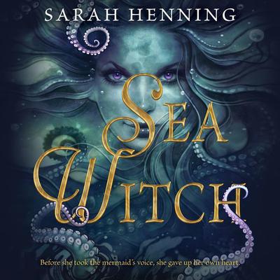 Sea Witch Audiobook, by Sarah Henning