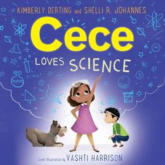 Cece Loves Science Audiobook, by Kimberly Derting