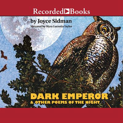 Dark Emperor and Other Poems of the Night Audiobook, by Joyce Sidman