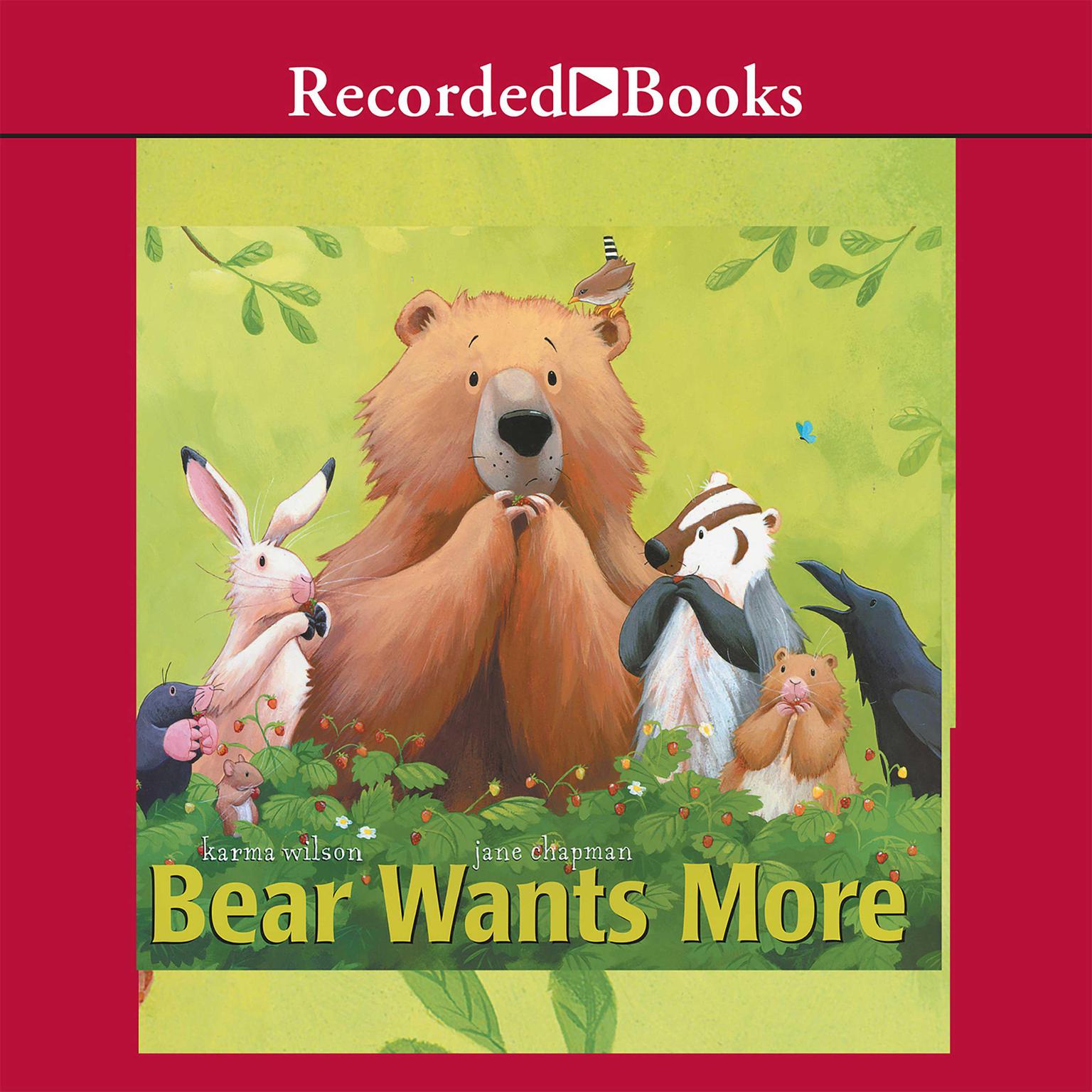 Bear Wants More Audiobook, by Karma Wilson