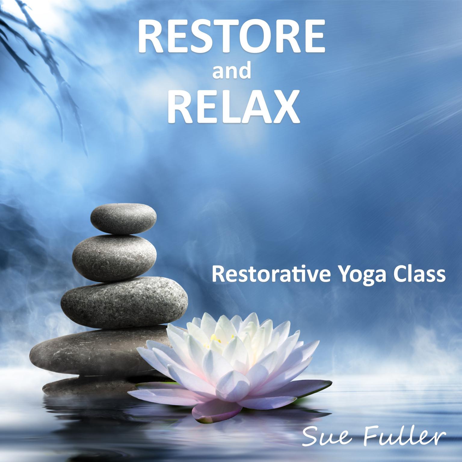 Restore and Relax Audiobook, by Sue Fuller