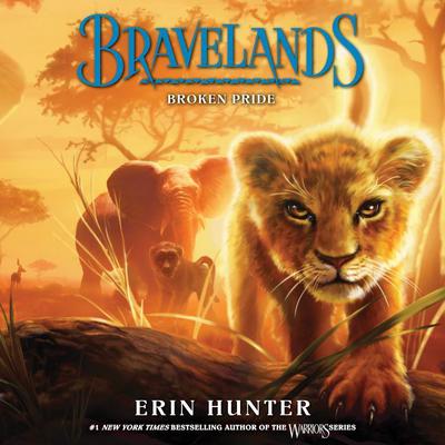 Bravelands #1: Broken Pride Audiobook, by Erin Hunter