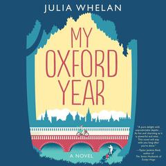 My Oxford Year: A Novel Audiobook, by Julia Whelan