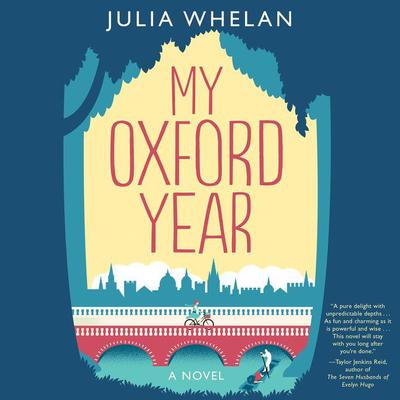 My Oxford Year: A Novel Audiobook, by Julia Whelan