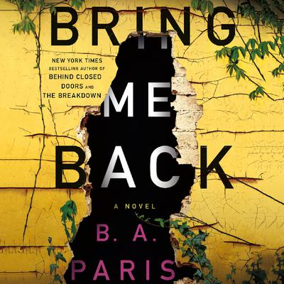 Bring Me Back: A Novel Audiobook, by 