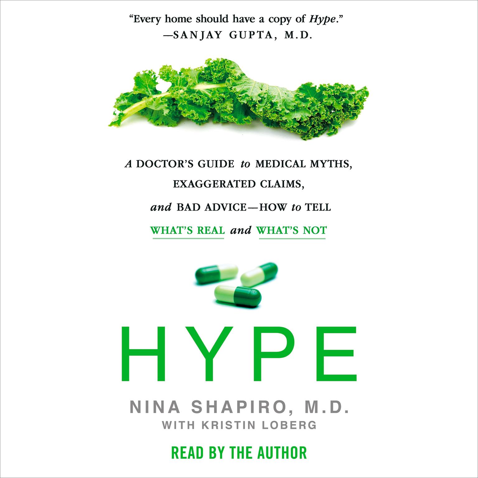 Hype: A Doctors Guide to Medical Myths, Exaggerated Claims, and Bad Advice - How to Tell Whats Real and Whats Not Audiobook, by Nina Shapiro