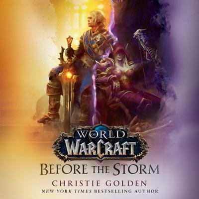 Before the Storm (World of Warcraft): A Novel Audiobook, by Christie Golden