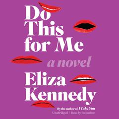 Do This For Me: A Novel Audiobook, by Eliza Kennedy