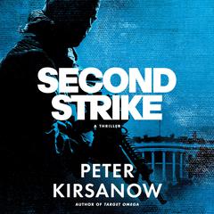Second Strike: A Mike Garin Thriller Audiobook, by Peter Kirsanow