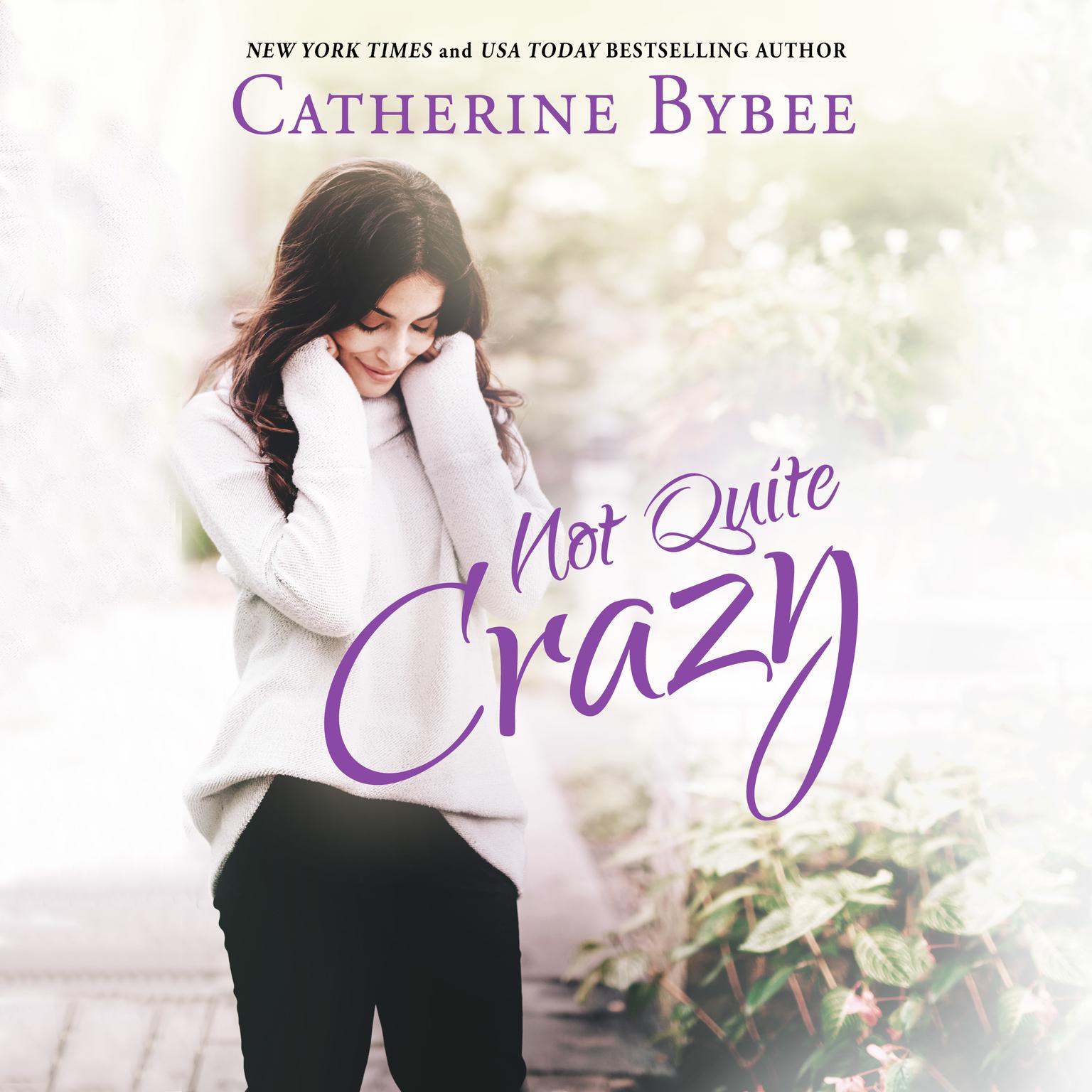 Not Quite Crazy Audiobook, by Catherine Bybee
