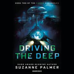 Driving the Deep Audiobook, by Suzanne Palmer