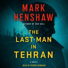 The Last Man in Tehran: A Novel Audiobook, by 