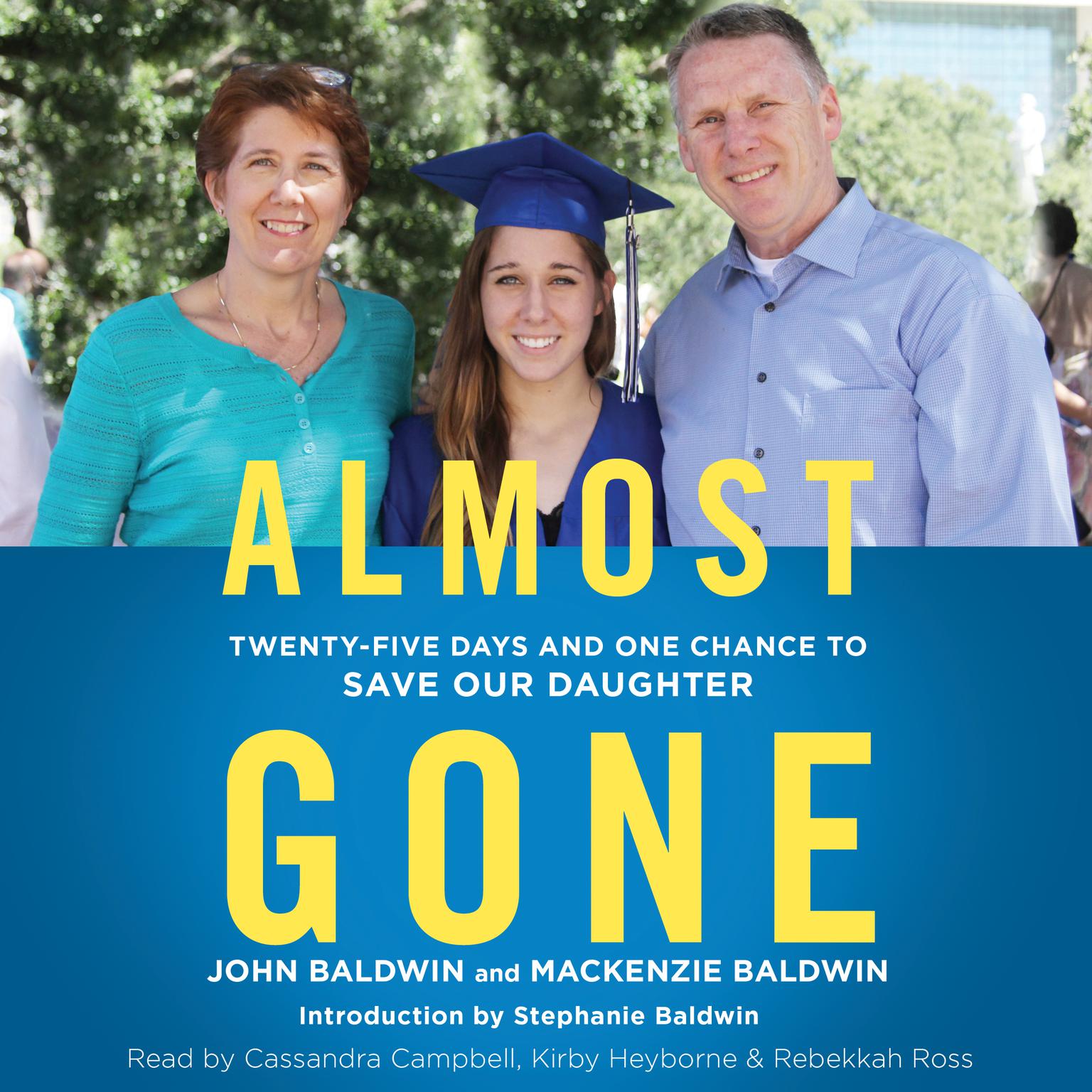 Almost Gone: Twenty-Five Days and One Chance to Save Our Daughter Audiobook, by John Baldwin