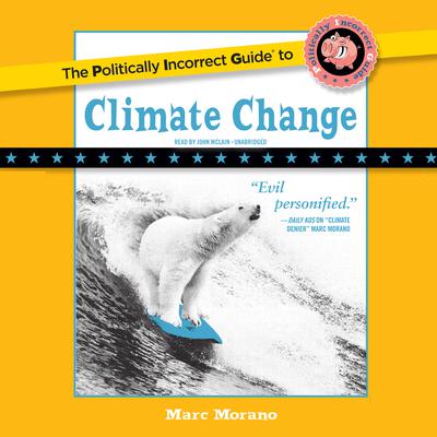 The Politically Incorrect Guide to Climate Change Audiobook, by 