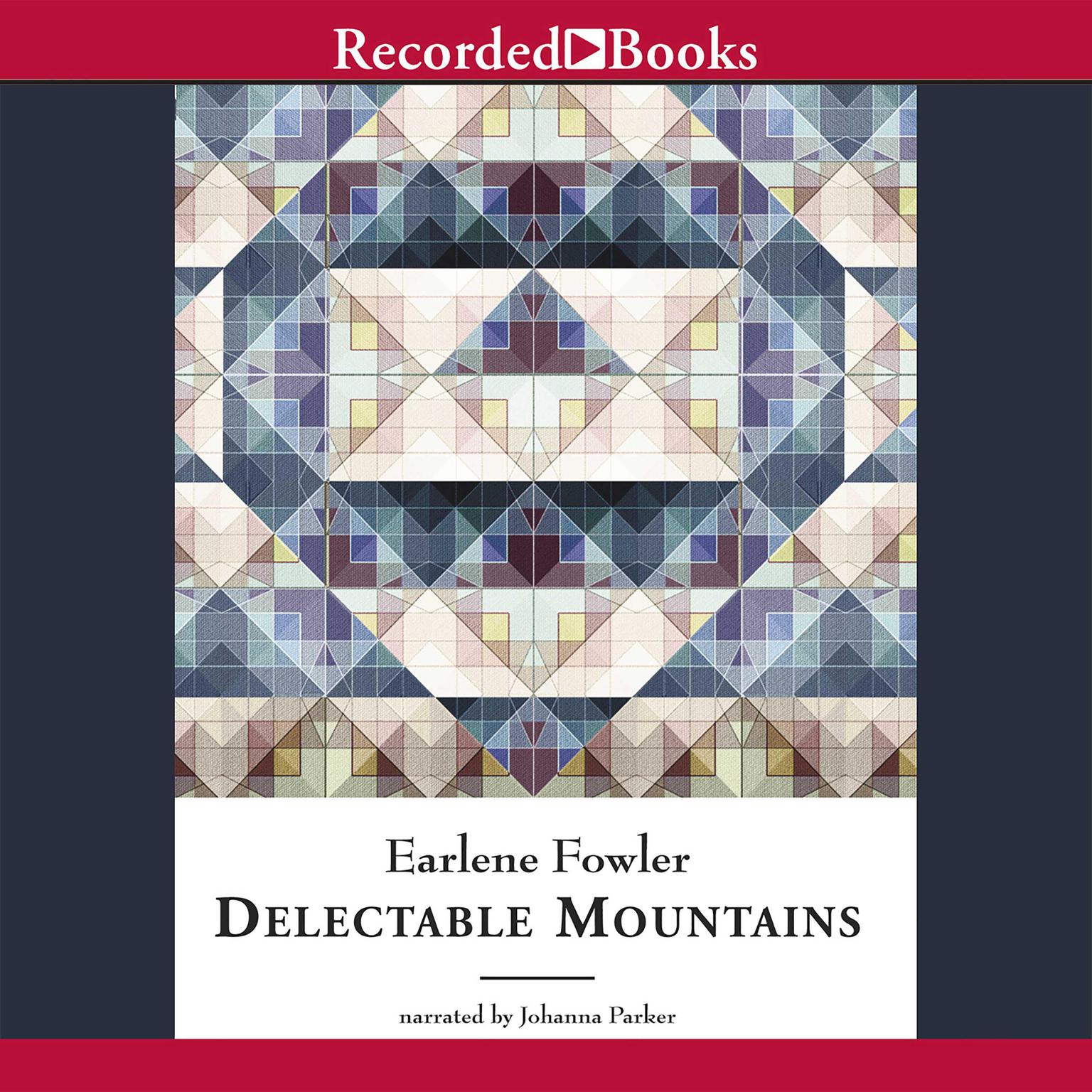 Delectable Mountains Audiobook, by Earlene Fowler