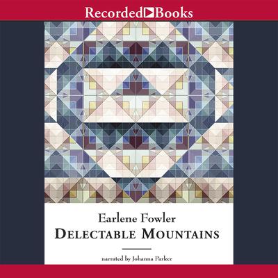 Delectable Mountains Audiobook, by Earlene Fowler