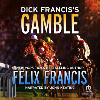 Dick Francis's Gamble Audiobook, by 