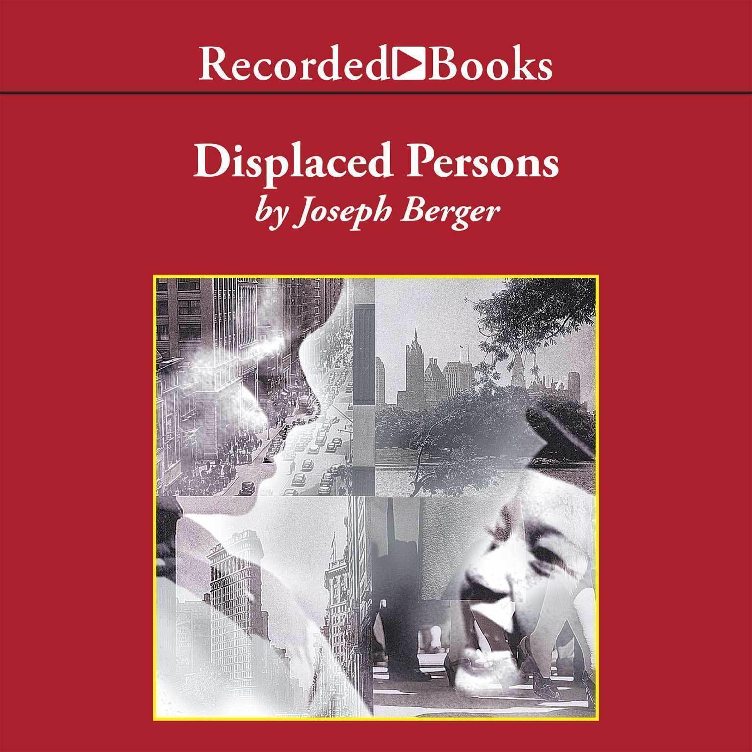 Displaced Persons: Growing Up American After the Holocaust Audiobook, by Joseph Berger