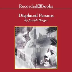 Displaced Persons: Growing Up American After the Holocaust Audiobook, by 