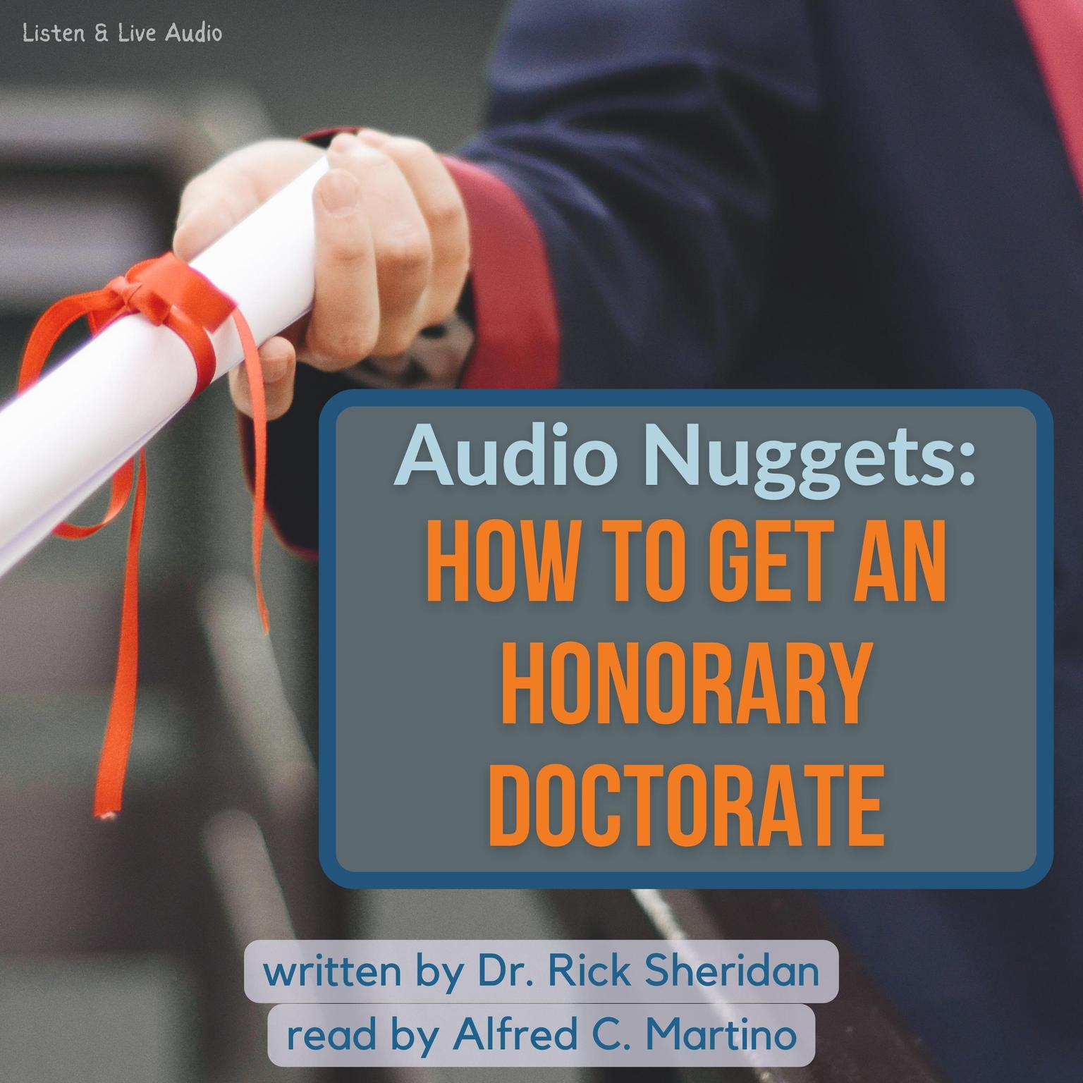 Audio Nuggets: How To Get An Honorary Doctorate Audiobook, by Rick Sheridan