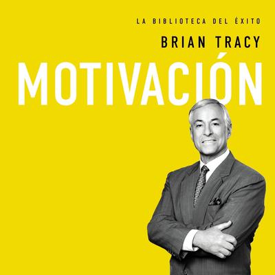 Motivación Audiobook, by Brian Tracy
