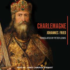 Charlemagne Audiobook, by Johannes Fried