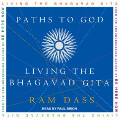 Paths to God: Living the Bhagavad Gita Audiobook, by 
