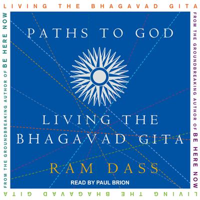 Paths to God: Living the Bhagavad Gita Audiobook, by 