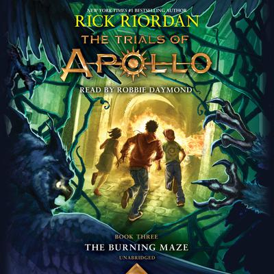 The Trials of Apollo, Book Three: The Burning Maze Audiobook, by Rick Riordan