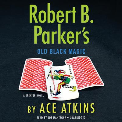 Robert B. Parker's Old Black Magic Audiobook, by Ace Atkins