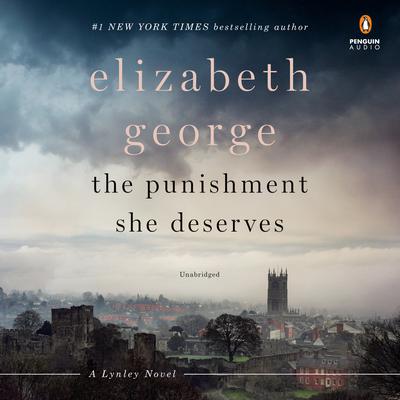 The Punishment She Deserves: A Lynley Novel Audiobook, by Elizabeth George