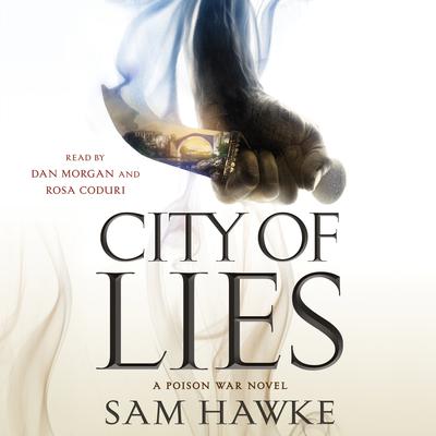 City of Lies: A Poison War Novel Audiobook, by Sam Hawke