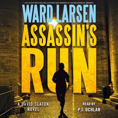 Assassin's Run: A David Slaton Novel Audiobook, by Ward Larsen