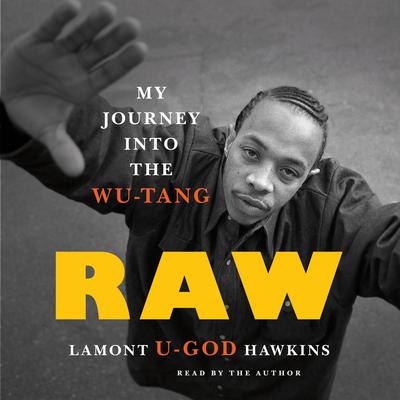 Raw: My Journey into the Wu-Tang Audiobook, by Lamont “U-God” Hawkins